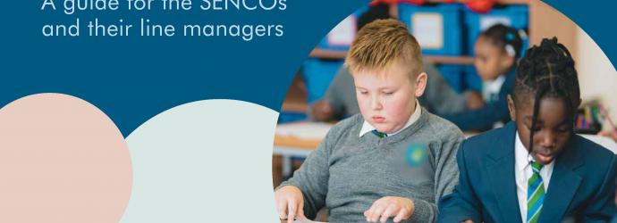 A guide for SENCOs and their line managers